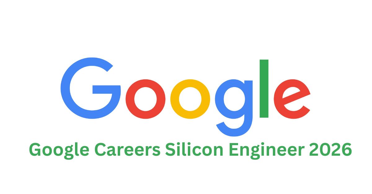 Google Careers Silicon Engineer 2026